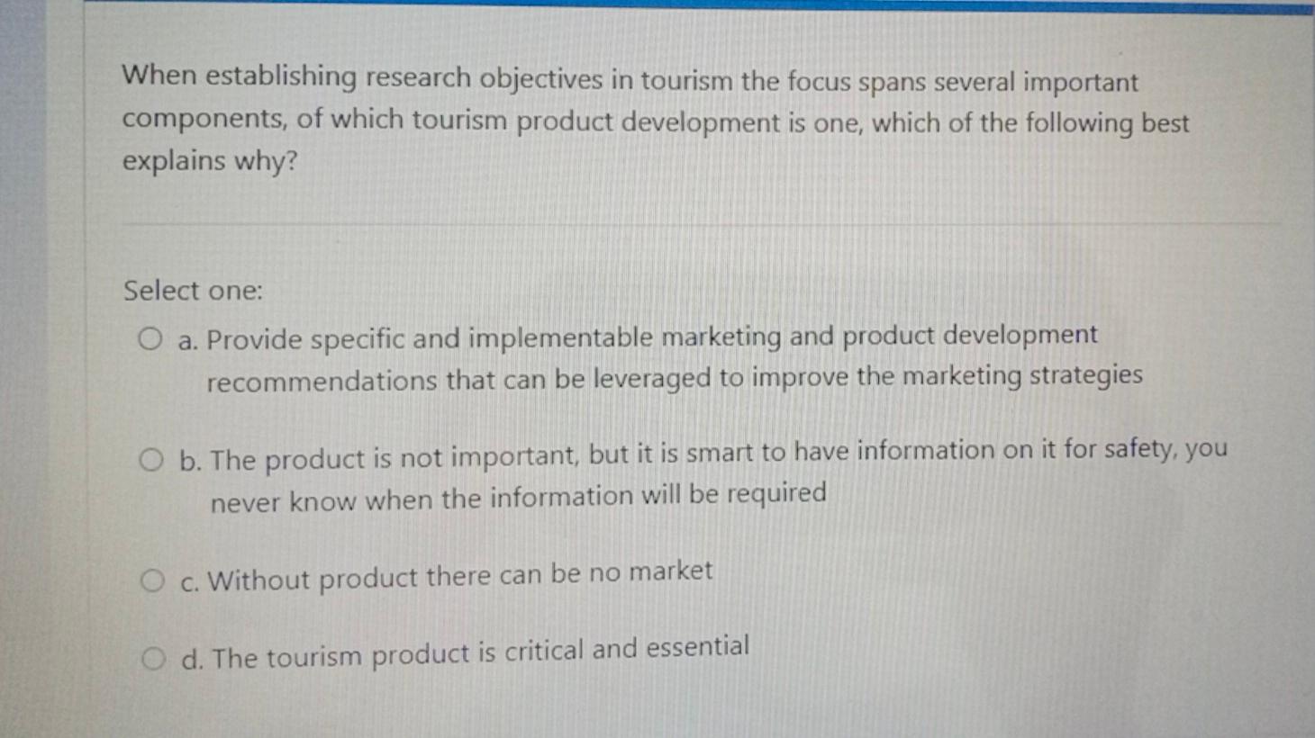 When establishing research objectives in tourism