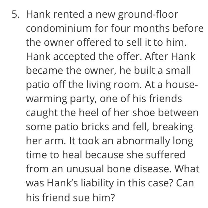 150-200 words answer needed 5. Hank rented a new