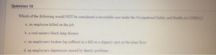 Question 18 Which of the following would NOT be