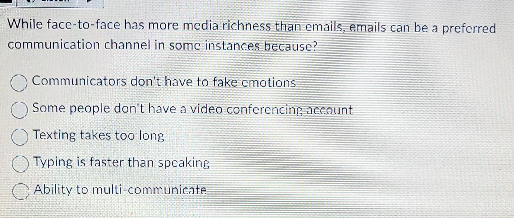 While face-to-face has more media richness than