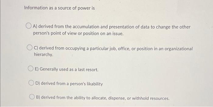 Information as a source of power is OA) derived