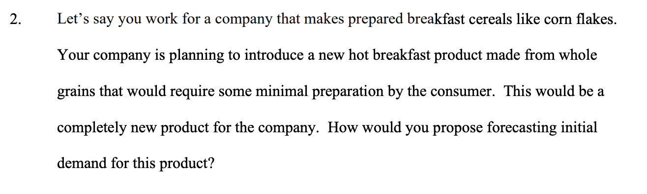 2. Let's say you work for a company that makes