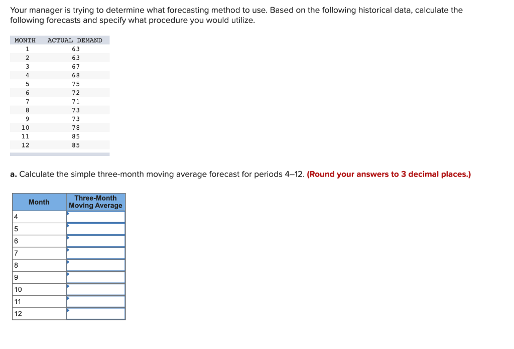 Your manager is trying to determine what