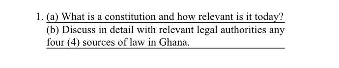 1. (a) What is a constitution and how relevant is