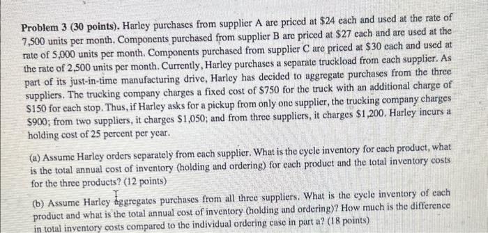 Problem 3 (30 points), Harley purchases from