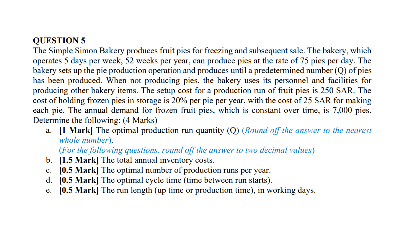 QUESTION 5 The Simple Simon Bakery produces fruit