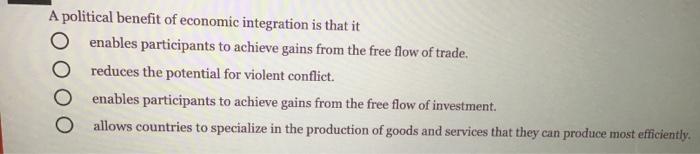 A political benefit of economic integration is