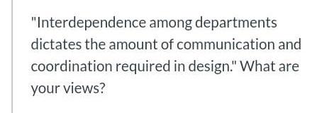 "Interdependence among departments dictates the