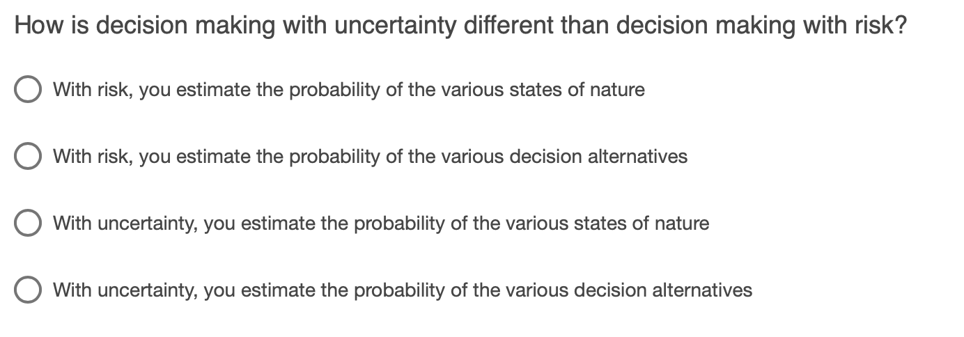 How is decision making with uncertainty different