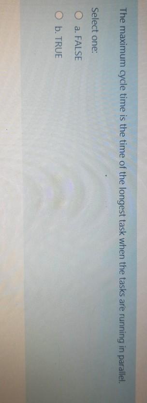 The maximum cycle time is the time of the longest