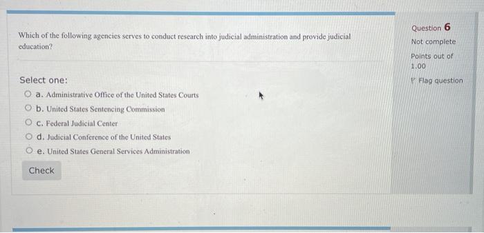 Question 6 Which of the following agencies serves