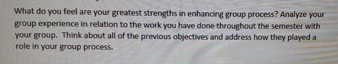 What do you feel are your greatest strengths in