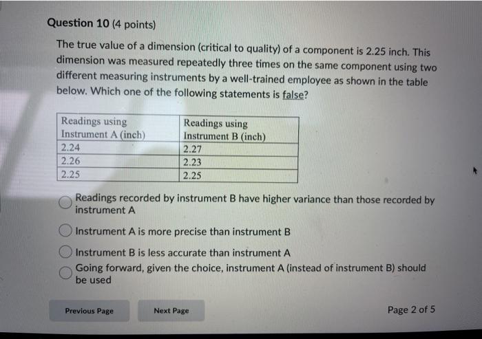 Question 10 (4 points) The true value of a