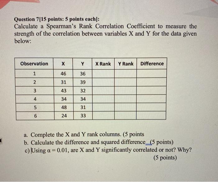 Question 7[15 points: 5 points each]: Calculate a