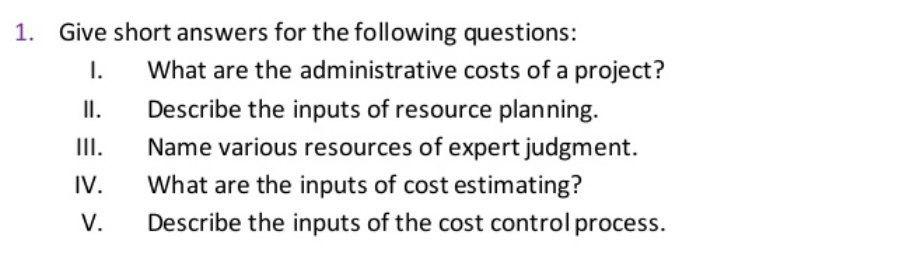 1. Give short answers for the following