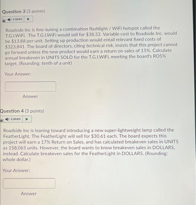 Question 3 (3 points) Listen Roadside Inc is