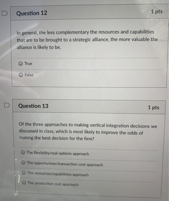 Question 12 1 pts In general, the less