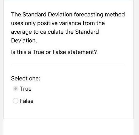 c The Standard Deviation forecasting method uses