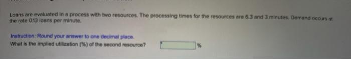 Loans are evaluated in a process with two