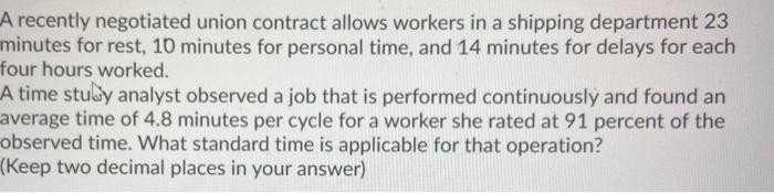 A recently negotiated union contract allows