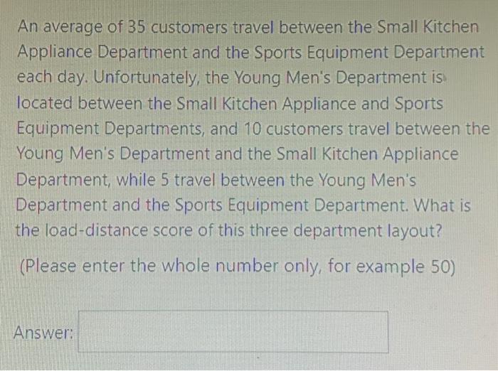 An average of 35 customers travel between the