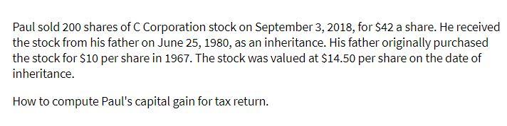 Paul sold 200 shares of C Corporation stock on