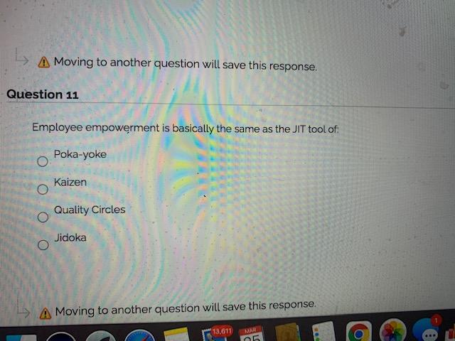 m A Moving to another question will save this