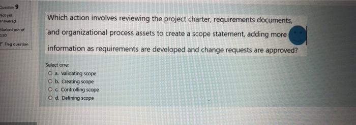 to 9 Not yet Marked out of 3:50 Which action