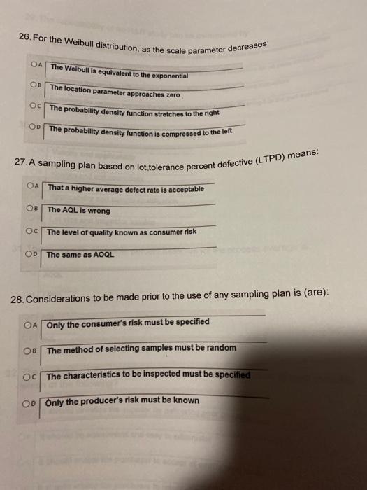 26. For the Weibull distribution, as the scale