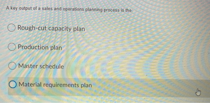A key output of a sales and operations planning