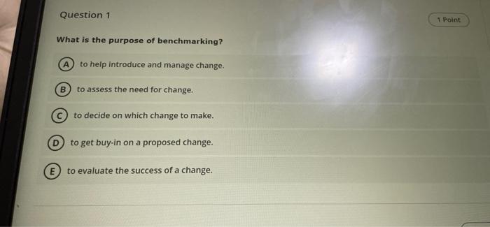 Question 1 1 Point What is the purpose of