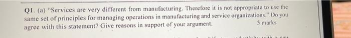 Q1. (a) "Services are very different from