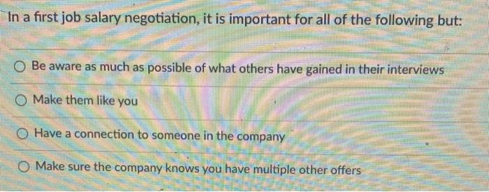 In a first job salary negotiation, it is