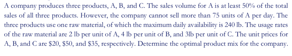 A company produces three products, A, B, and C.