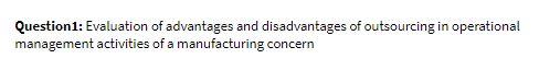 Question1: Evaluation of advantages and