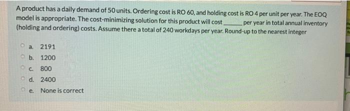 A product has a daily demand of 50 units.