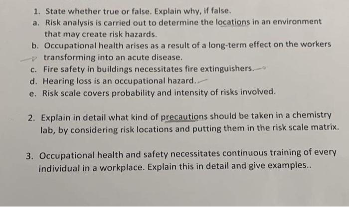 1. State whether true or false. Explain why, if