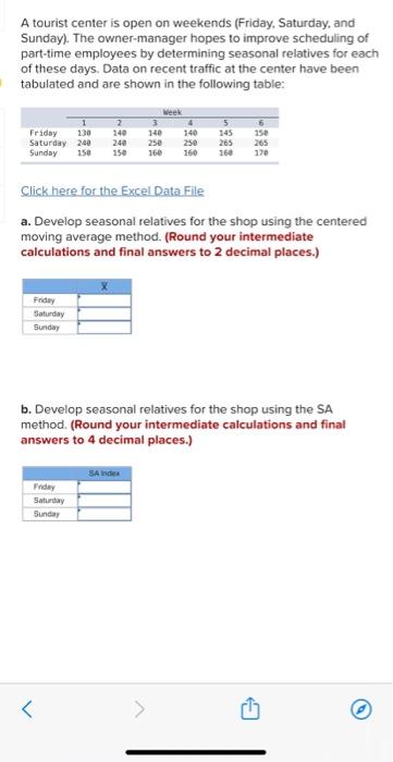 Help please!!! A tourist center is open on