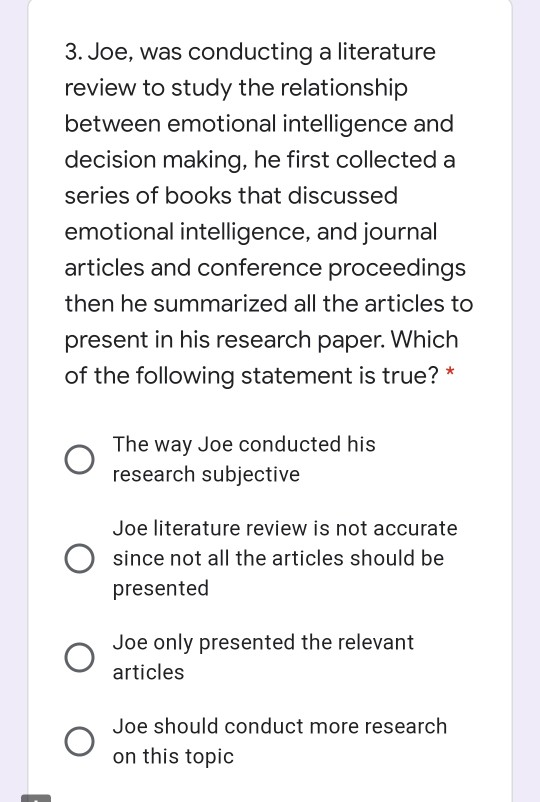 1. In order to conduct a research, a researcher