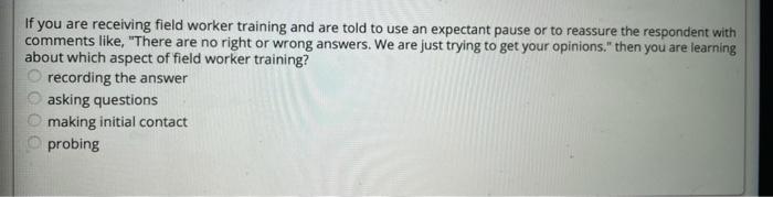 If you are receiving field worker training and