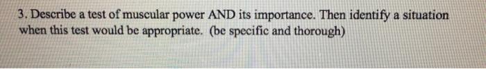 muscular power not strength 3. Describe a test of