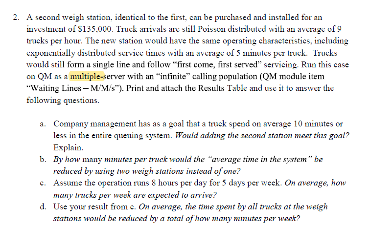 2. A second weigh station, identical to the