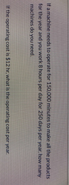 If a machine needs to operate for 150,000 minutes