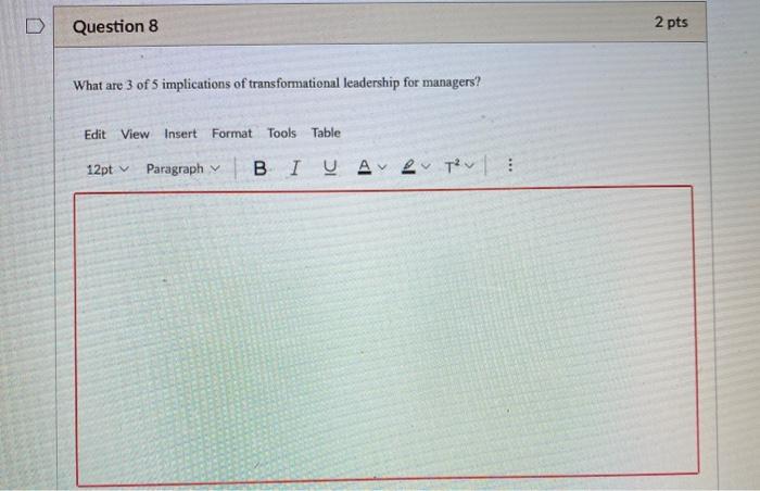 Question 8 2 pts What are 3 of 5 implications of