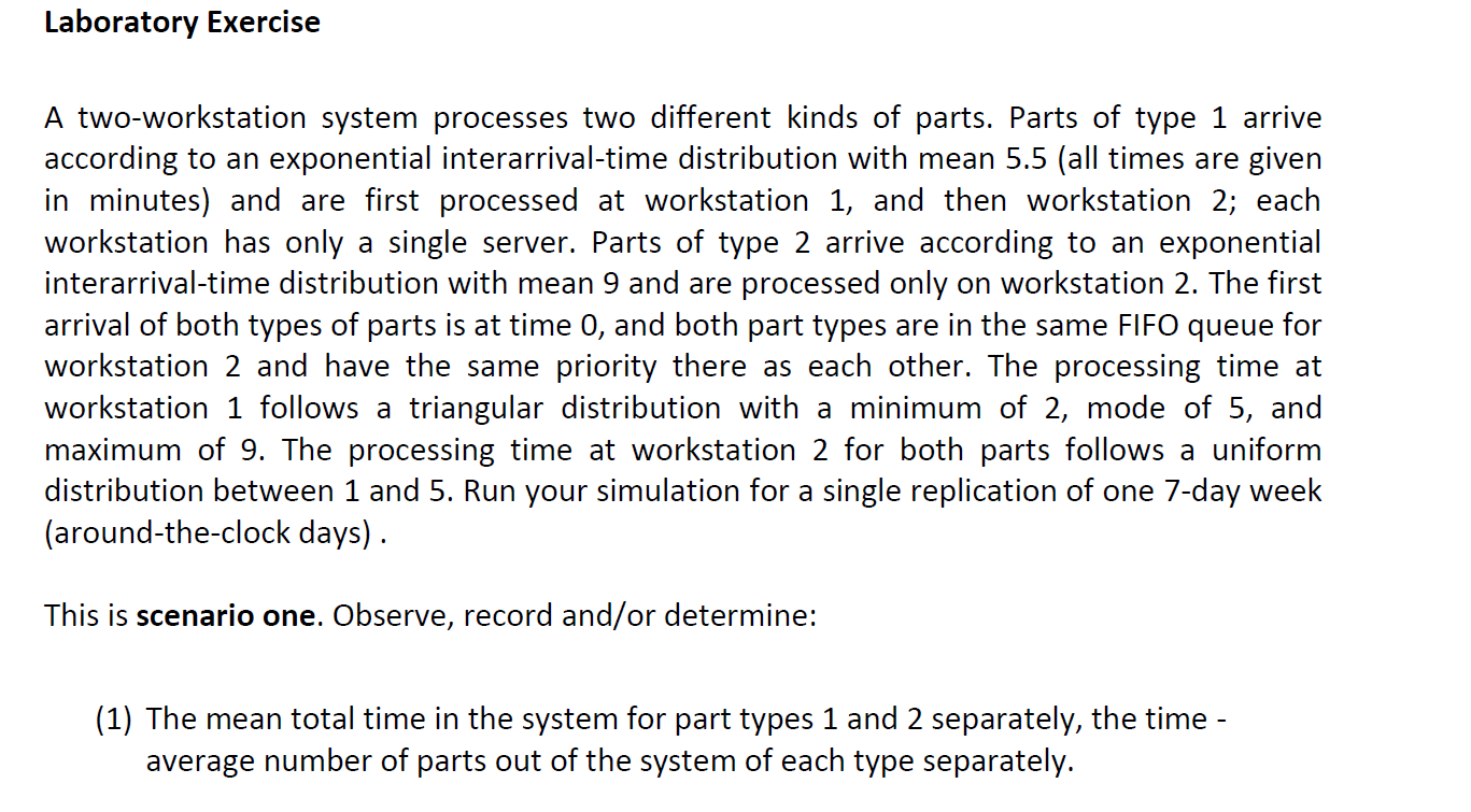 A two-workstation system processes two different