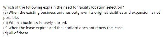 Which of the following explain the need for