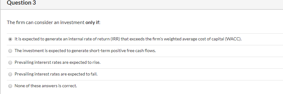 Question 3 The firm can consider an investment