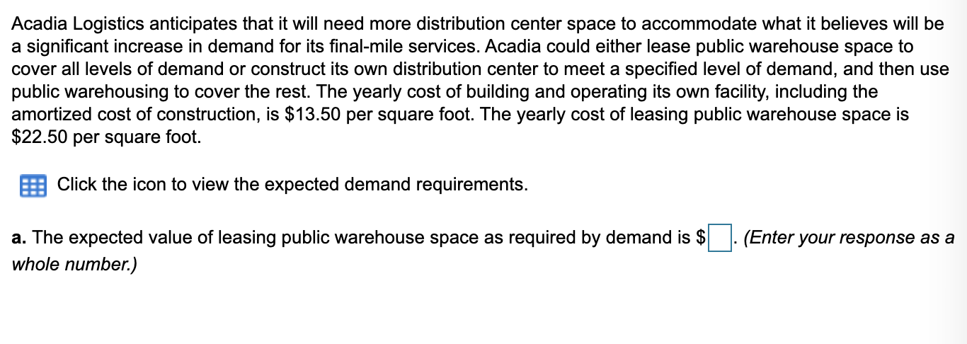 Acadia Logistics anticipates that it will need