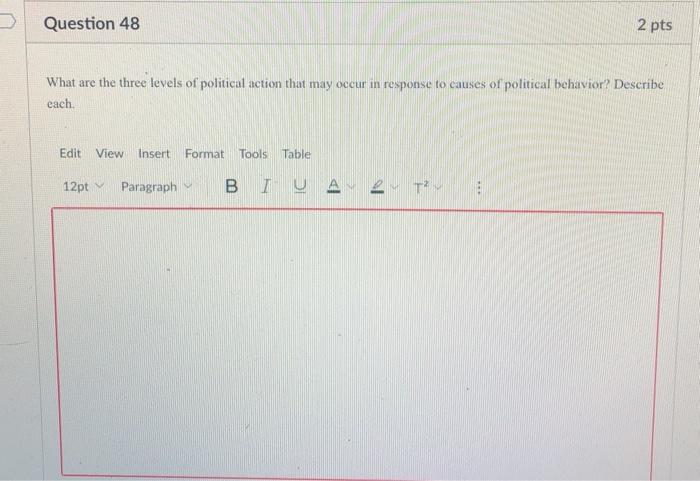Question 48 2 pts What are the three levels of