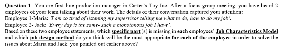 Question 1- You are first line production manager